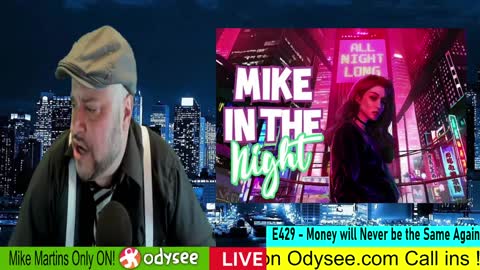 Mike in the Night E429 - The Blame Game and Finger Pointing and world disintegration Ahead