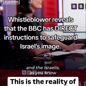 Whistleblower reveals that the BBC has direct instruction to safeguard ISRAEL's image