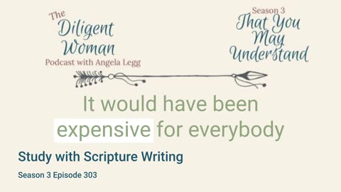 Episode 303 Study with Scripture Writing