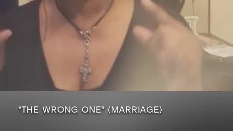 "THE WRONG ONE" (MARRIAGE)