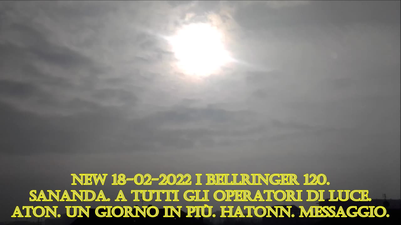 I Bellringer 120. Sananda. A tutti gli operatori di Luce. Aton. Un Giorno in più. Hatonn. Mes