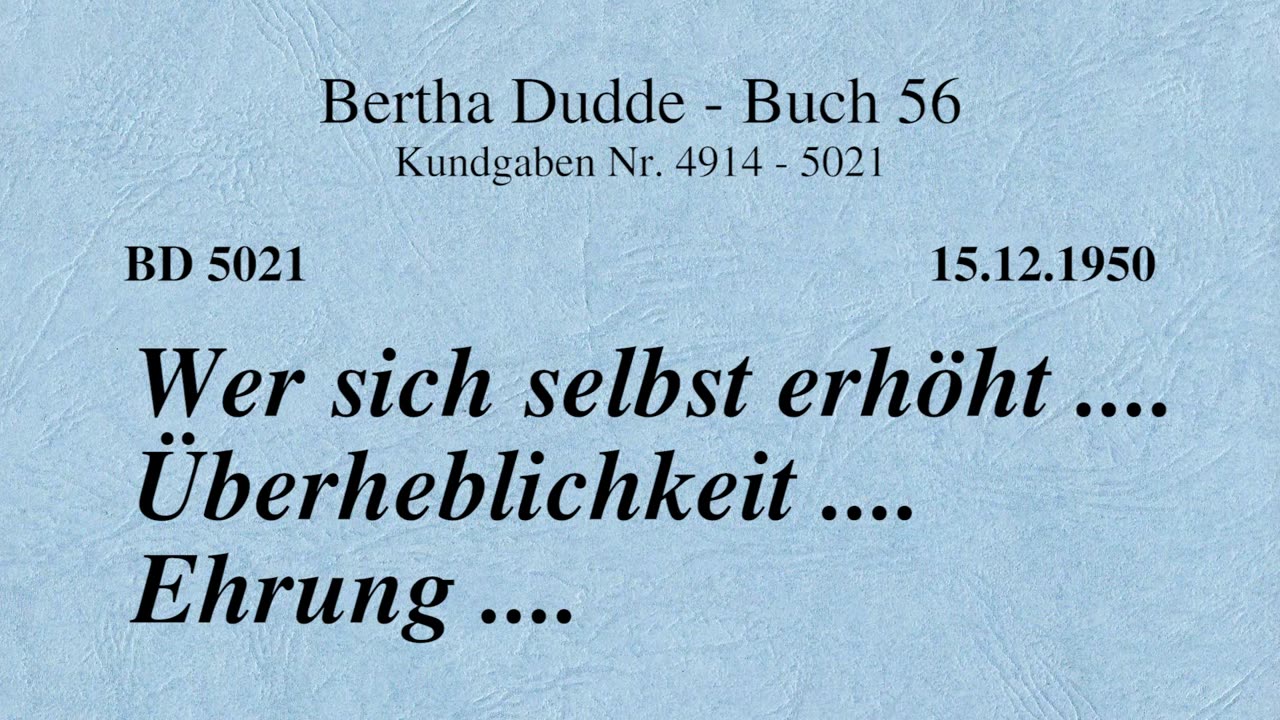 BD 5021 - WER SICH SELBST ERHÖHT .... ÜBERHEBLICHKEIT .... EHRUNG ....