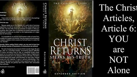 Christ Returns, Speaks His Truth : Articles 1 to 16