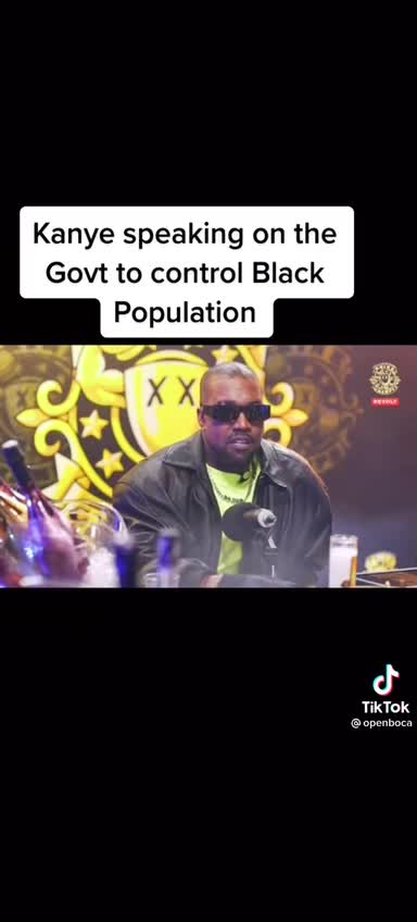 Kanye talks about black population control by the government.