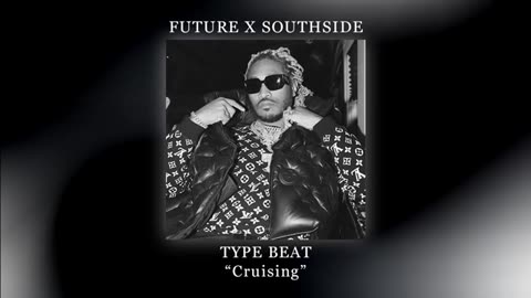 Future x Southside Type Beat "Cruising"