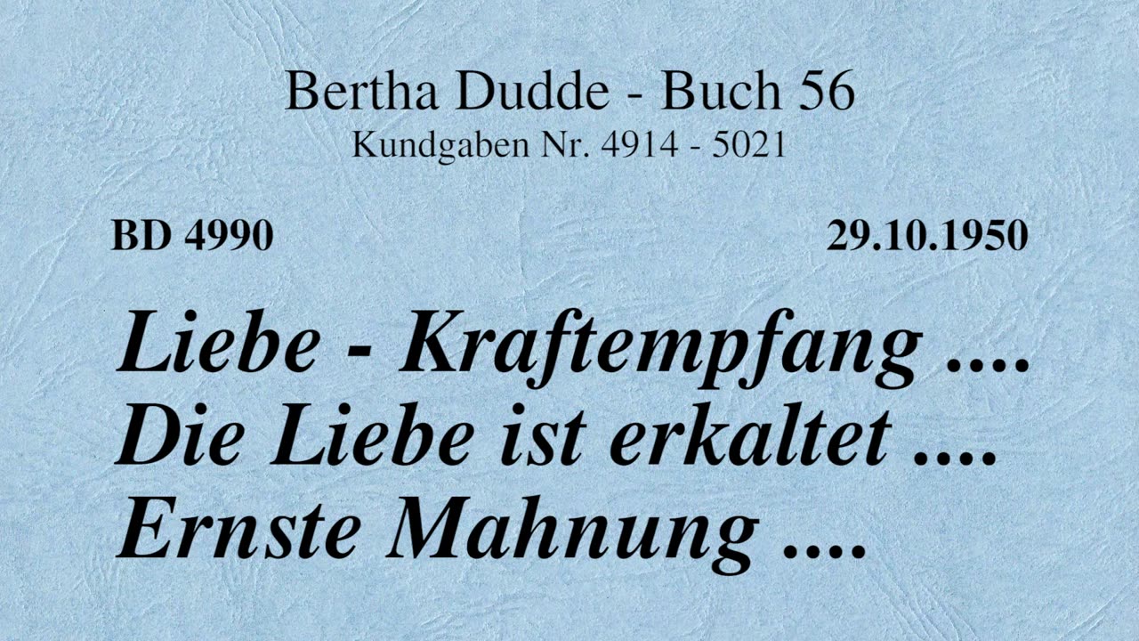 BD 4990 - LIEBE - KRAFTEMPFANG .... DIE LIEBE IST ERKALTET .... ERNSTE MAHNUNG ....