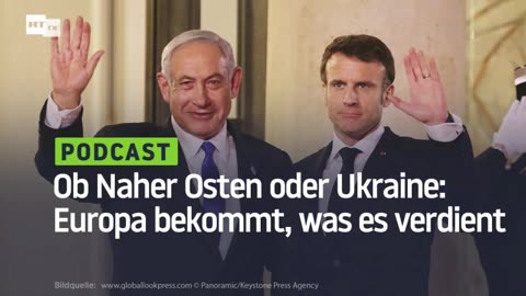 Ob Naher Osten oder Ukraine: Europa bekommt, was es verdient