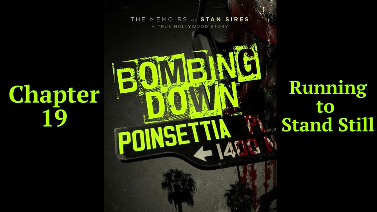 Bombing Down Poinsettia Chapter 19 'Running to Stand Still' (podcast audio version)