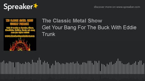 Get Your Bang For The Buck With Eddie Trunk