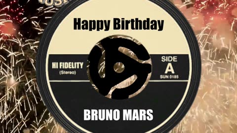 HAPPY BIRTHDAY BRUNO MARS