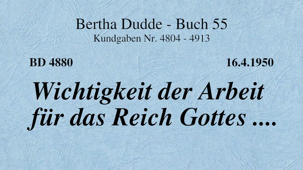 BD 4880 - WICHTIGKEIT DER ARBEIT FÜR DAS REICH GOTTES ....