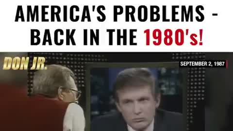 Trump predicted all of America problems in the 80s