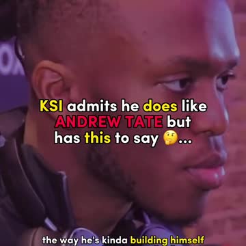 KSI FINALLY ADMITS HE LIKES ANDREW TATE!!