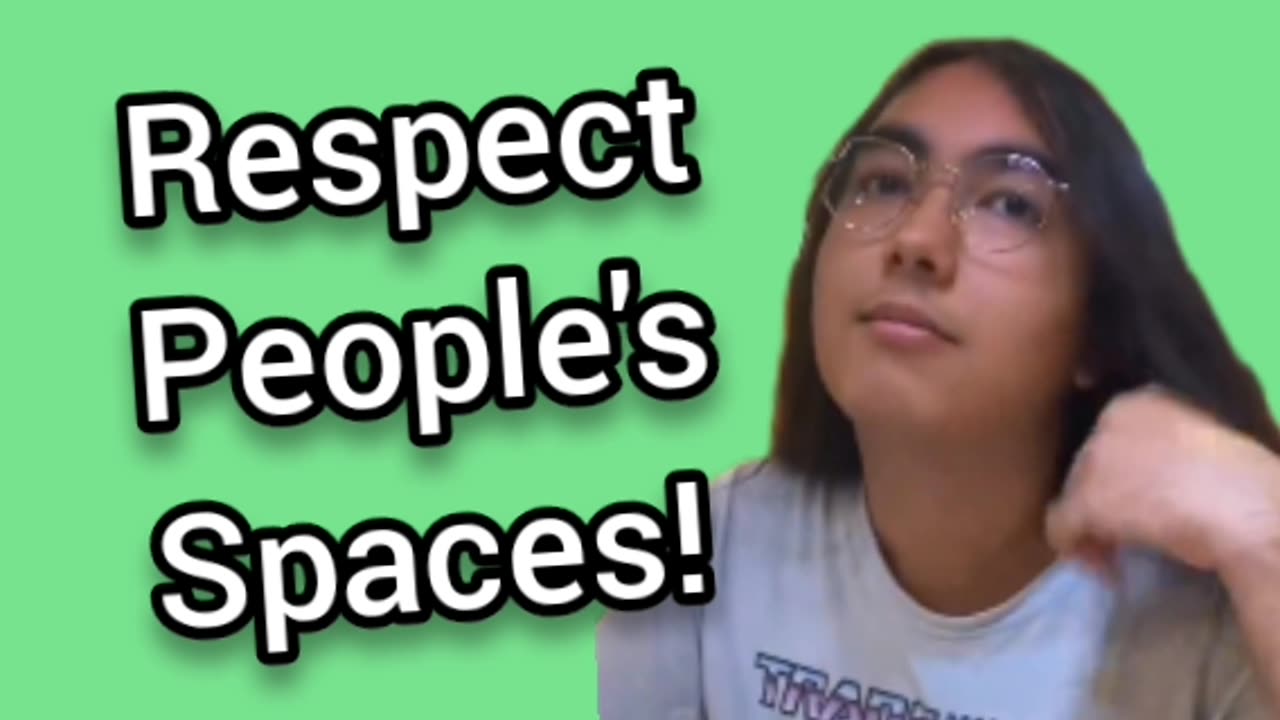 Respect People's Personal Spaces