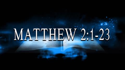 Matthew 2:1-23