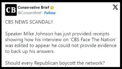 House Speaker Mike Johnson Goes Nuclear on CBS News Over Deceptive Edit