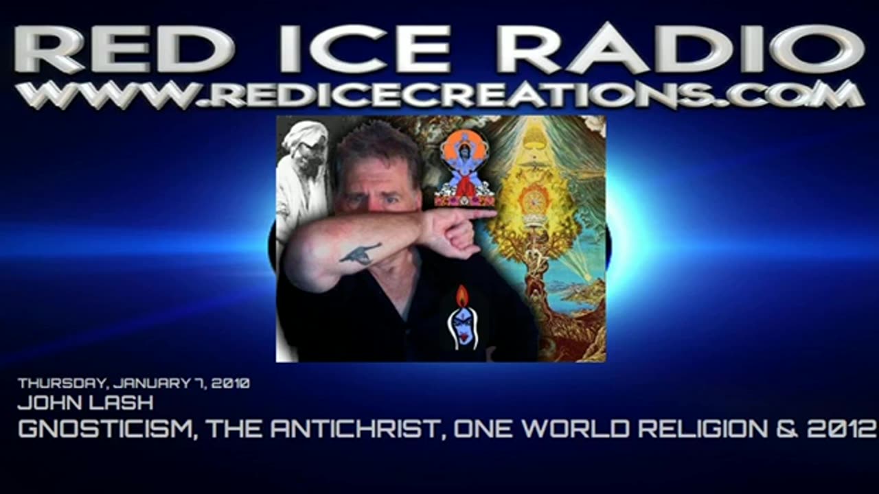 Gnosticism, The Antichrist & One World Religion - John Lamb Lash on Red Ice Radio