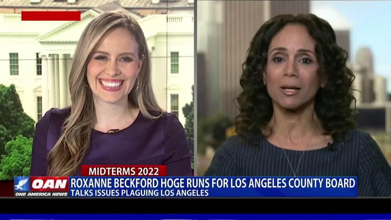 Roxanne Beckford Hoge, Runs For Office Amid Ongoing Issues In Calif 5-27-22 OANN