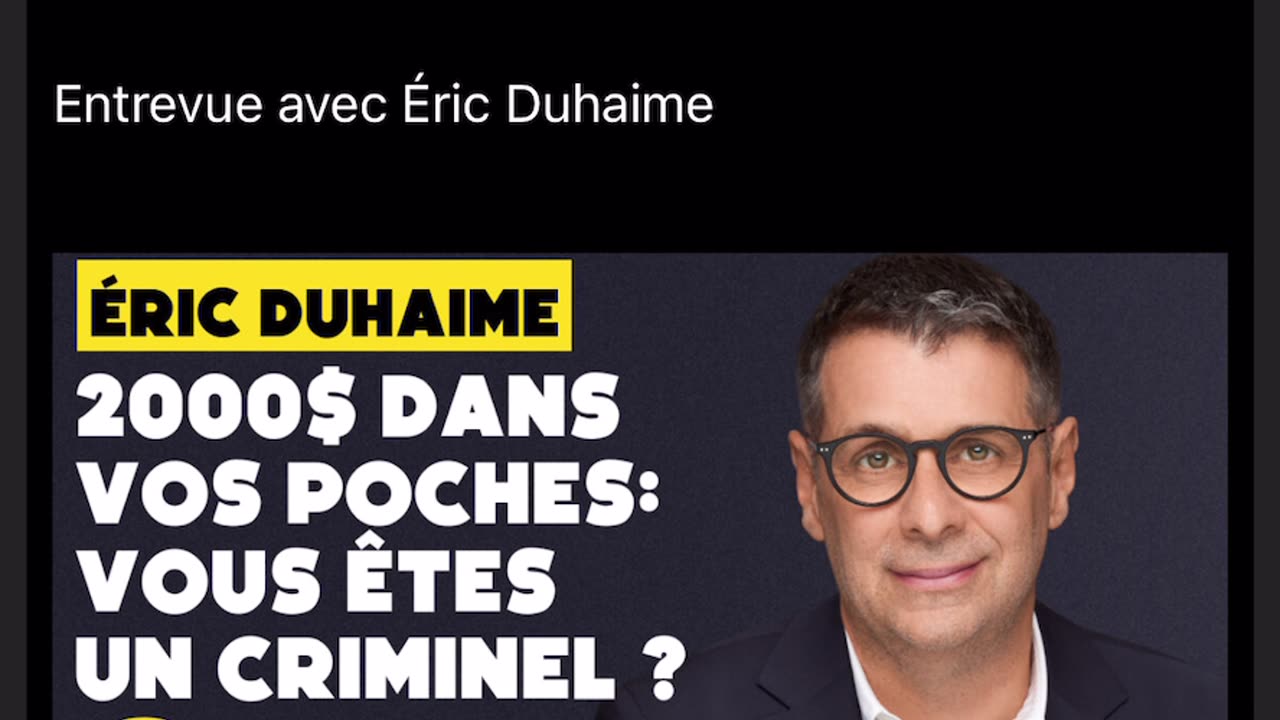 2000 dans vos poches = vous être criminel Éric Duhaime ( RadioX)