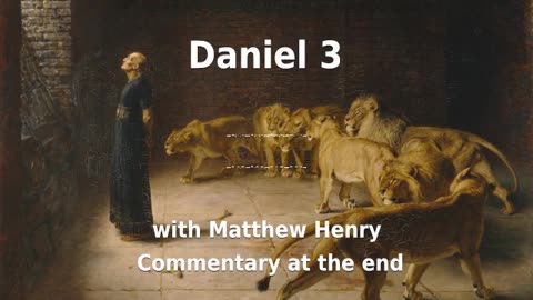 ❤️‍🔥️🔥️ They are Thrown into a Furnace! Daniel 3 with Commentary. 🥵️