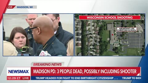 Newsmax-Breaking: Madison, Wisconsin police announce five deaths in school shooting