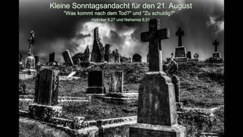 Kleine Sonntagsandacht für den 21. August