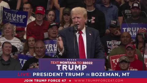 President Trump in Bozeman, MT