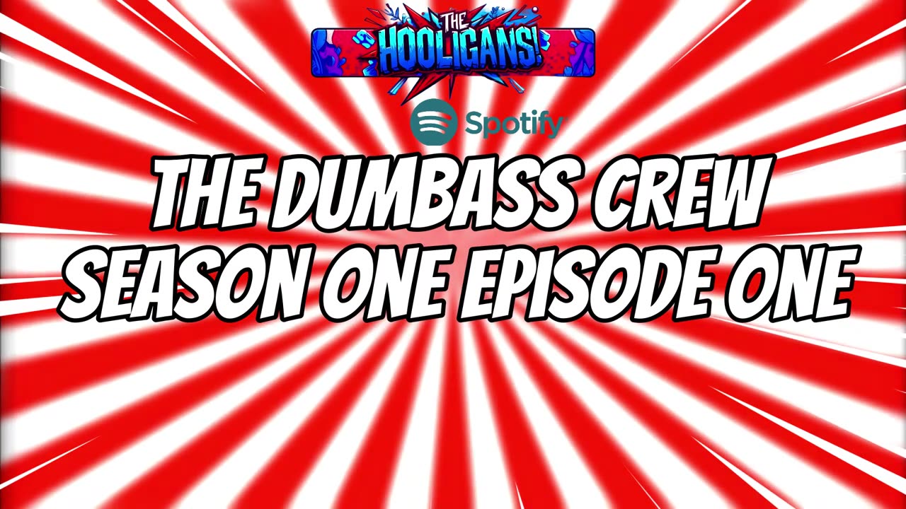 The Dumbass Crew - Season 1, Episode 1, “The Craziest Cast”