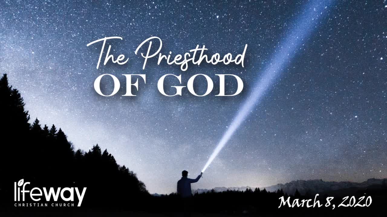 The Priesthood of God - March 8, 2020