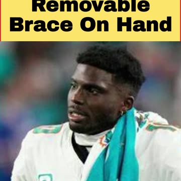 Tyreek Hill Spotted With Removable Brace On Hand