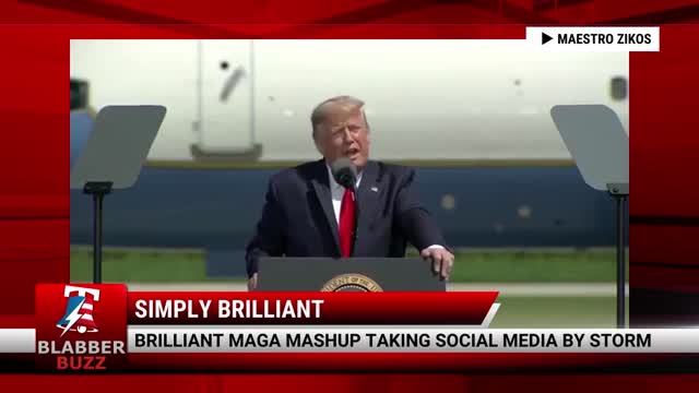 Brilliant MAGA Mashup Taking Social Media By Storm