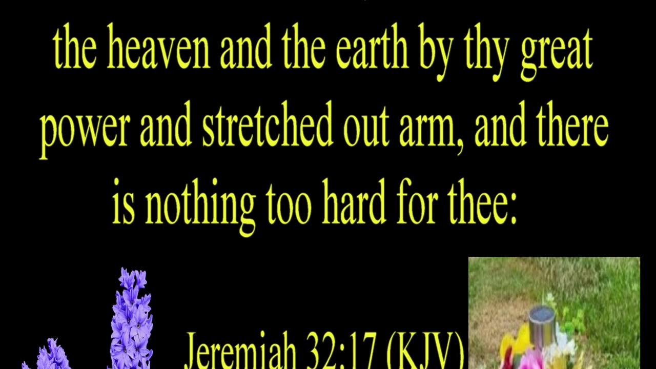 Jeremiah 32:17 (KJV)