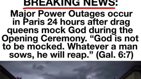 Major Power Outages occur in Paris 24 hours after drag queens mock God during the Opening Ceremony