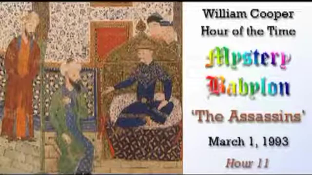 Mystery Babylon Hour 11 The Assassins - Bill Cooper