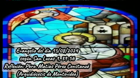 Evangelio del día 15/08/2024 según San Lucas 1, 39-56 - Pbro. Matías Pérez Constanzó
