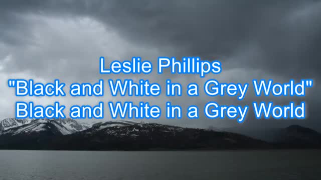 Leslie Phillips - Black and White in a Grey World #375