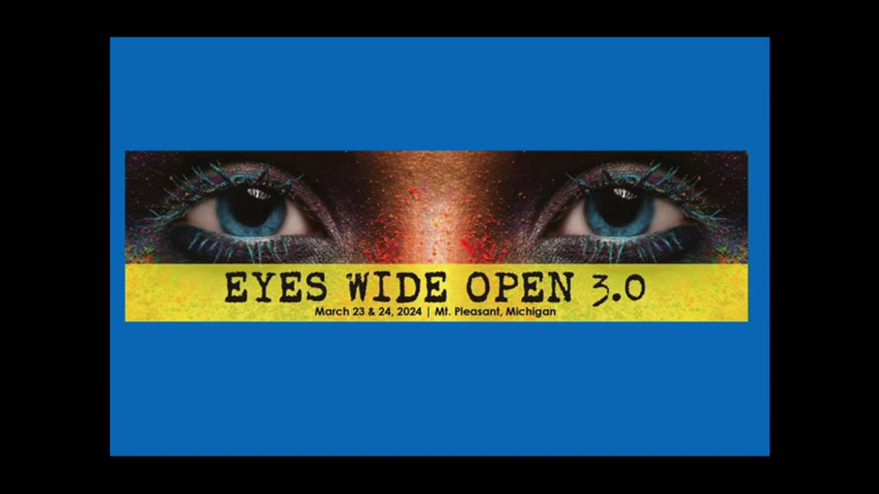 Eyes Wide Open Conference with Dr. Artis & O'Brien - 03/25/2024