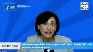 Mixed message: Biden touts progress on COVID-19 while CDC chief warns of 'impending doom'