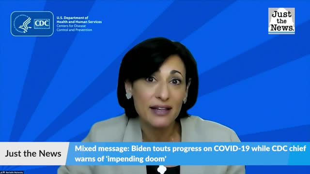 Mixed message: Biden touts progress on COVID-19 while CDC chief warns of 'impending doom'