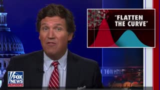 Tucker Carlson takes a look at the new way people are being told to "flatten the curve."