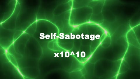 Amplified Reiki [AR] for Self Sabotage - 10^10 x Stronger Energy