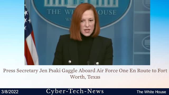 Press Secretary Jen Psaki Gaggle Aboard Air Force One En Route to Fort Worth, Texas