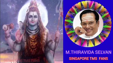 ஓம் நமசிவாய TMS LEGEND M.THIRAVIDA SELVAN SINGAPORE TMS FANS