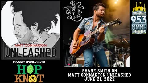 Matt Connarton interviews Shane Smith of Shane Smith and the Saints on Unleashed.