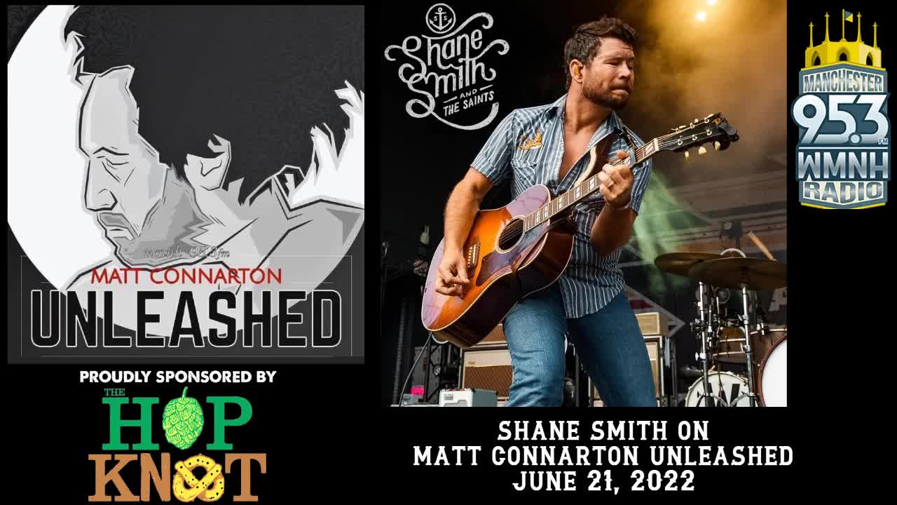 Matt Connarton interviews Shane Smith of Shane Smith and the Saints on Unleashed.