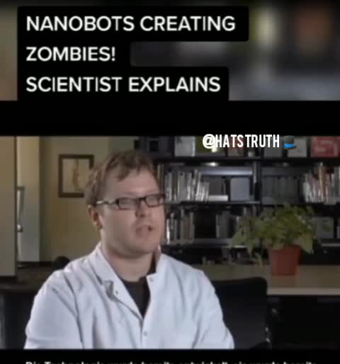 “Nanobots creating Zombies！”奈米機器人創造出_喪屍” Scientist explains科學家解釋～