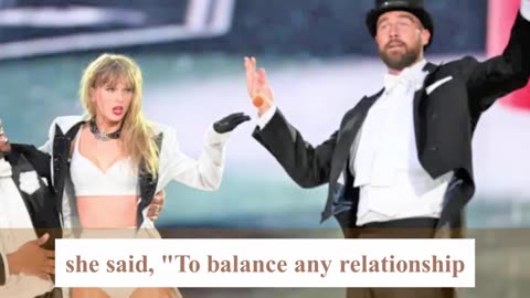 I Am a Bad Girlfriend Says Taylor Swift to Travis Kelce During Outing in London