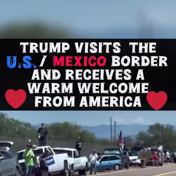 HCNN - When Trump arrived in Sierra Vista, in Southern Arizona on Friday.
