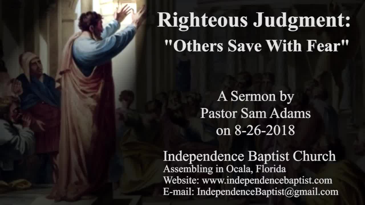 Righteous Judgment: "Others Save With Fear"