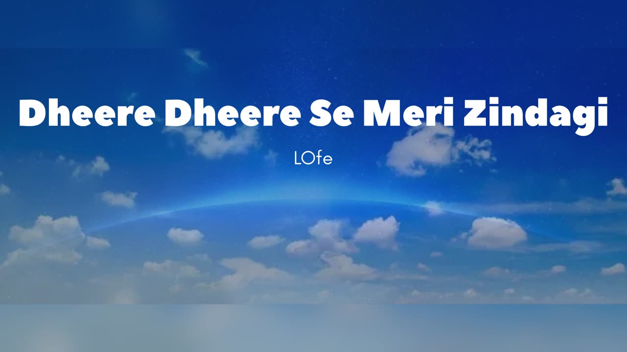 Dheere Dheere Se Meri Zindagi Song || lofe #song